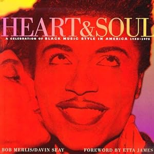 Bild des Verkufers fr Heart & Soul: A Celebration of Black Music Style in America 1930-1975 zum Verkauf von WeBuyBooks