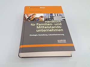 Bild des Verkufers fr Handbuch fr Familien- und Mittelstandsunternehmen : Strategie, Gestaltung, Zukunftssicherung / Gerhard Picot (Hrsg.). Verf. von Malte Brockmann . / Handelsblatt-Bcher Strategie, Gestaltung, Zukunftssicherung zum Verkauf von SIGA eG