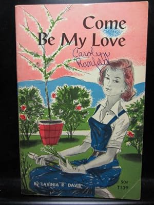 Seller image for COME BE MY LOVE for sale by The Book Abyss