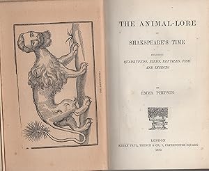 Bild des Verkufers fr The Animal-Lore of Shakspeare's Time including Quadrupeds, Birds, Reptiles, Fish and Insects, zum Verkauf von Wyseby House Books