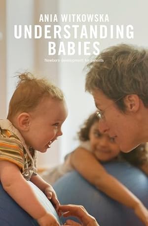 Seller image for Understanding Babies: Newborn Development for Parents [Broché ] for sale by booksXpress