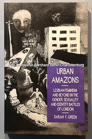 Seller image for Urban amazons. Lesbian feminism and beyond in the gender, sexuality, and identity battles of London for sale by Antiquariat Bernhard