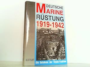 Seller image for Deutsche Marinerstung 1919-1942. Die Gefahren der Tirpitz-Tradition. for sale by Antiquariat Ehbrecht - Preis inkl. MwSt.