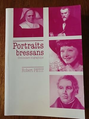 Portraits bressans Dictionnaire biographique 2003 - PETIT Robert - Régionalisme Rhône Alpes Régio...