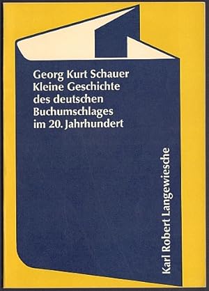 Kleine Geschichte des deutschen Buchumschlages im 20. Jahrhundert.
