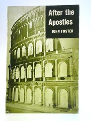 Bild des Verkufers fr After the Apostles: Missionary Preaching of the First Three Centuries. zum Verkauf von World of Rare Books