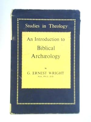 Imagen del vendedor de An Introduction to Biblical Archaeology a la venta por World of Rare Books