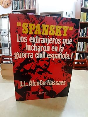 Imagen del vendedor de Spansky. Los extranjeros que lucharon en la guerra civil espaola. I a la venta por LLIBRERIA KEPOS-CANUDA