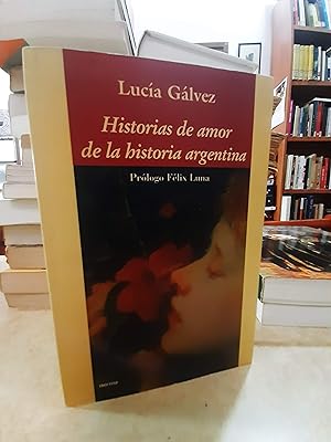 Seller image for HISTORIAS DE AMOR DE LA HISTORIA DE ARGENTINA. for sale by LLIBRERIA KEPOS-CANUDA