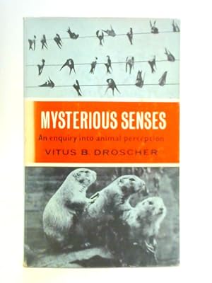Bild des Verkufers fr Mysterious Senses: An Enquiry Into Animal Perception zum Verkauf von World of Rare Books
