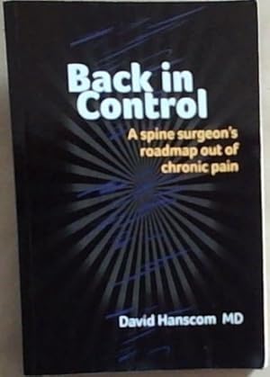 Seller image for Back in Control: A spine surgeon's roadmap out of chronic pain for sale by Chapter 1