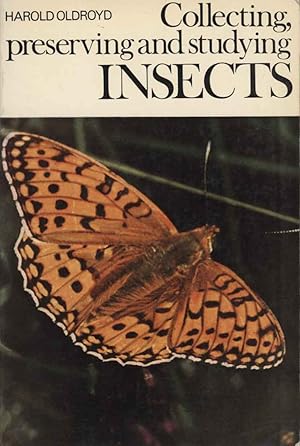 Image du vendeur pour Collecting, preserving and studying insects. mis en vente par Andrew Isles Natural History Books