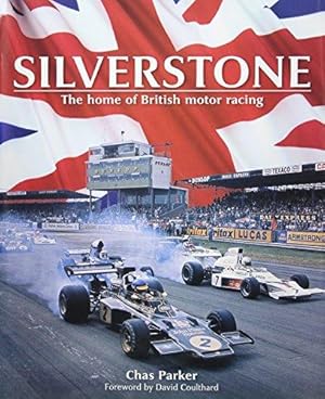 Immagine del venditore per Silverstone: The Home of British Motor Racing venduto da WeBuyBooks