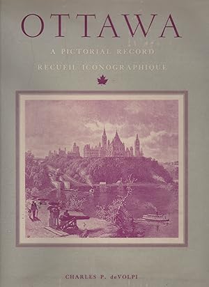 Image du vendeur pour Ottawa A Pictorial Record 1807-1882 mis en vente par Silver Creek Books & Antiques