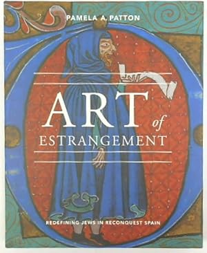 Art of Estrangement: Redefining Jews in Reconquest Spain