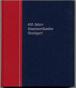 Seller image for 400 Jahre Staatsorchester Stuttgart. 1593 - 1993. Eine Festschrift. for sale by Rainer Kurz - Antiquariat in Oberaudorf