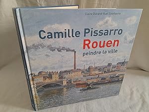 Image du vendeur pour CAMILLE PISSARRO ROUEN PEINDRE LA VILLE mis en vente par Librairie RAIMOND