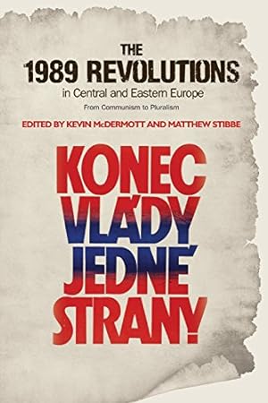 Imagen del vendedor de The 1989 Revolutions in Central and Eastern Europe: From Communism to Pluralism [Paperback ] a la venta por booksXpress