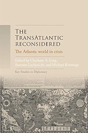 Seller image for The TransAtlantic reconsidered: The Atlantic world in crisis (Key Studies in Diplomacy) [Paperback ] for sale by booksXpress