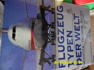 Flugzeugtypen der Welt Modelle, Technik, Daten Die Enzyklopädie für alle Fans. unentbehrliches Na...