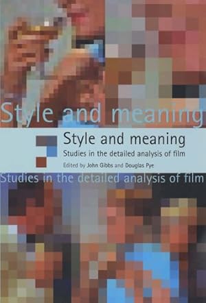 Imagen del vendedor de Style and Meaning: Studies in the Detailed Analysis of Film [Paperback ] a la venta por booksXpress