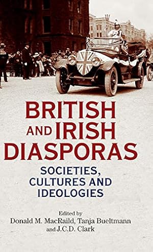 Seller image for British and Irish diasporas: Societies, cultures and ideologies [Hardcover ] for sale by booksXpress