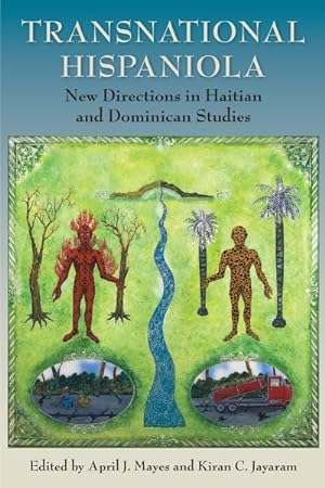 Bild des Verkufers fr Transnational Hispaniola : New Directions in Haitian and Dominican Studies zum Verkauf von GreatBookPricesUK
