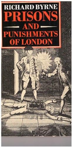 PRISONS AND PUNISHMENTS OF LONDON