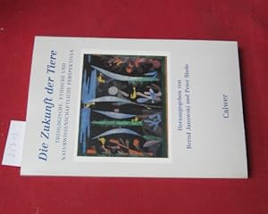 Bild des Verkufers fr Die Zukunft der Tiere : theologische, ethische und naturwissenschaftliche Perspektiven. zum Verkauf von Versandantiquariat buch-im-speicher