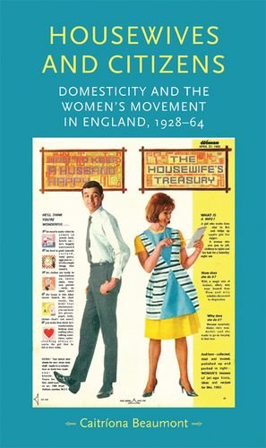 Immagine del venditore per Housewives and Citizens: Domesticity and the Women's Movement in England, 192864 (Gender in History) by Beaumont, Caitriona [Hardcover ] venduto da booksXpress