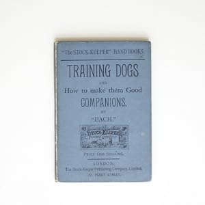 Training Dogs and How to Make Them Good Companions