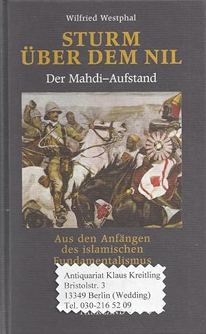 Sturm über dem Nil. Der Mahdi-Aufstand. Aus den Anfängen des islamischen Fundamentalismus