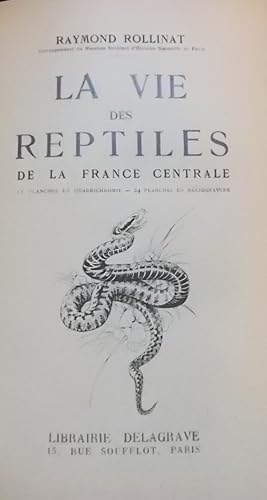 Image du vendeur pour La vie des reptiles de la France centrale. mis en vente par Le Cabinet d'Amateur