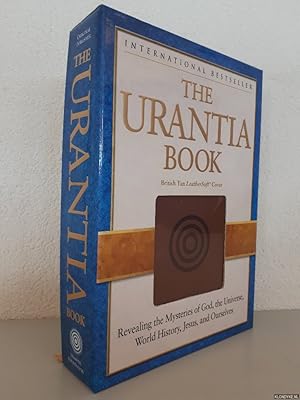 Bild des Verkufers fr The Urantia Book: Revealing the Mysteries of God, the Universe, World History, Jesus, and Ourselves zum Verkauf von Klondyke
