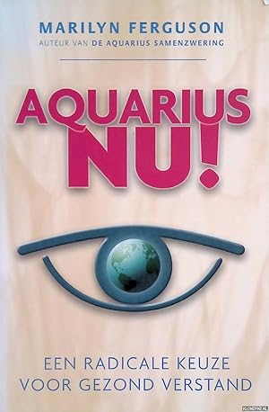 Bild des Verkufers fr Aquarius nu! Kiezen voor radicaal gezond verstand zum Verkauf von Klondyke