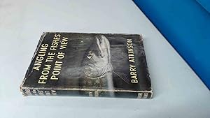 Seller image for Angling From the Fishes Point Of View for sale by BoundlessBookstore