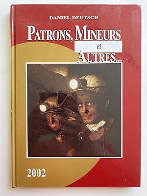 Patrons, mineurs et autres.