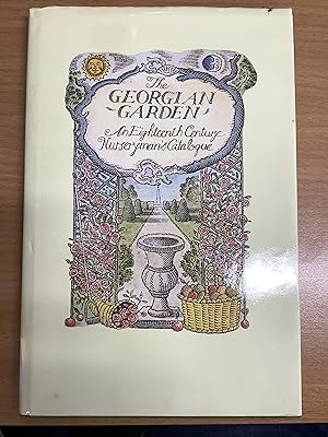 Image du vendeur pour Georgian Garden: An Eighteenth Century Nurseryman's Catalogue mis en vente par Chapter Two (Chesham)