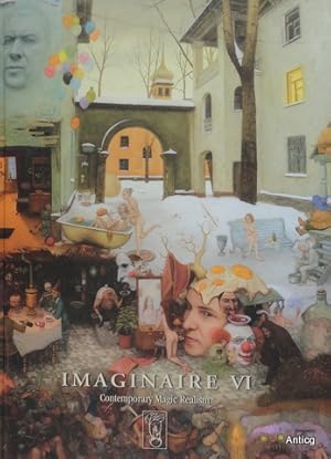 Seller image for IMAGINAIRE VI. Contemporary Magic Realism. for sale by Antiquariat Gntheroth