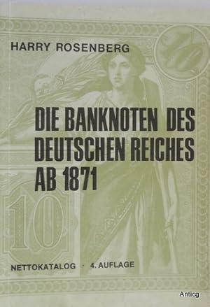 Bild des Verkufers fr Die Banknoten des Deutschen Reiches ab 1871. Nettokatalog. 4. durchgesehene und erweiterte Auflage. zum Verkauf von Antiquariat Gntheroth