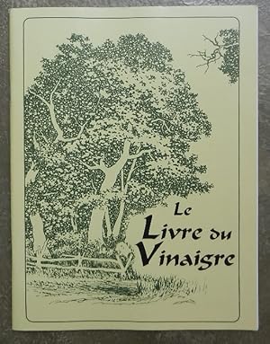 Le livre de l'ail. - Le livre du miel. - Le livre du vinaigre.