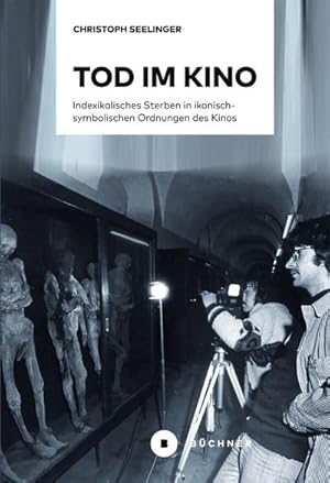 Bild des Verkufers fr Tod im Kino : Indexikalisches Sterben in ikonisch-symbolischen Ordnungen des kinematographischen Diskurses. Dissertationsschrift zum Verkauf von AHA-BUCH GmbH