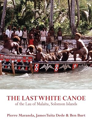Seller image for The Last White Canoe of the Lau of Malaita, Solomon Islands for sale by moluna