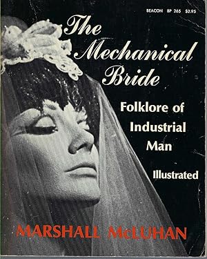 Mechanical Bride: Folklore Of Industrial Man Illustrated