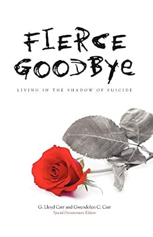 Bild des Verkufers fr Fierce Goodbye: Living in the Shadow of Suicide zum Verkauf von Redux Books