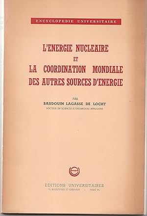 L'énergie nucléaire et la coordination mondiale des autres sources d'énergie;