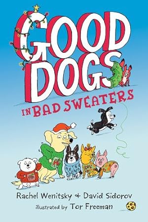 Immagine del venditore per Good Dogs in Bad Sweaters by Wenitsky, Rachel, Sidorov, David [Paperback ] venduto da booksXpress