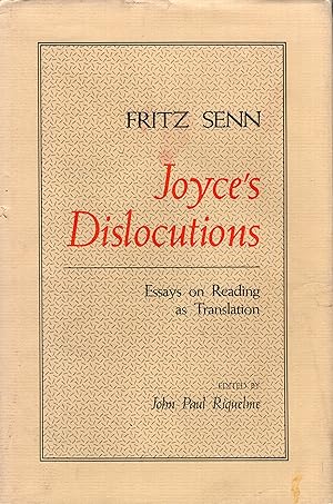 Seller image for Joyce's Dislocutions: Essays on Reading as Translation for sale by A Cappella Books, Inc.