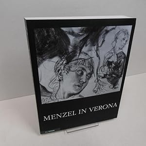 Menzel in Verona : die Italienreisen des großen deutschen Malers des 19. Jahrhunderts ; [anlässli...