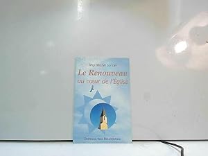 Image du vendeur pour Le Renouveau Au Coeur De L'eglise mis en vente par JLG_livres anciens et modernes
